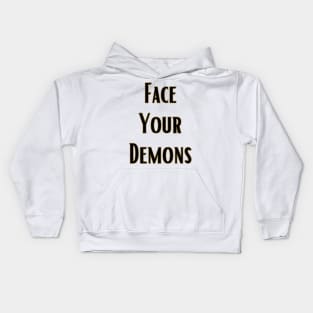 Face Your Demons Personal Development Kids Hoodie